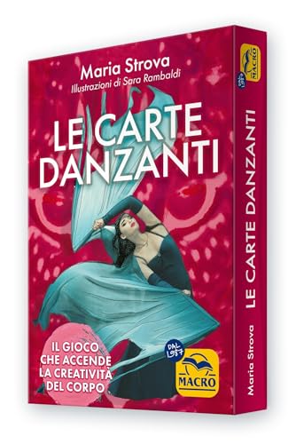 Le carte danzanti. Il gioco che accende la creatività del corpo (Femminile sacro) von Macro Edizioni