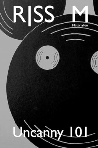 RISS Materialien 6: Uncanny 101. An untimely celebration of Freud’s Das Unheimliche von TEXTEM VERLAG