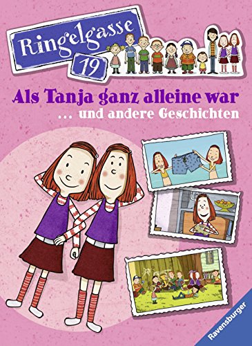 Als Tanja ganz allein war ... und andere Geschichten (Ringelgasse 19)