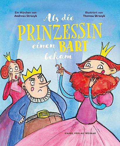 Als die Prinzessin einen Bart bekam von Knabe Verlag Weimar