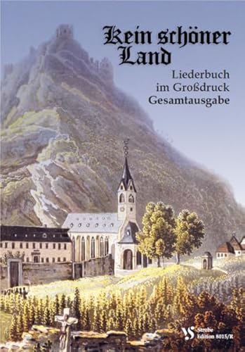 Kein schöner Land: Liederbuch im Großdruck - Gesamtausgabe von Strube