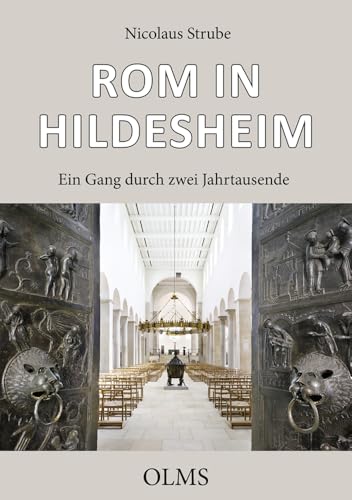 Rom in Hildesheim: Ein Gang durch zwei Jahrtausende