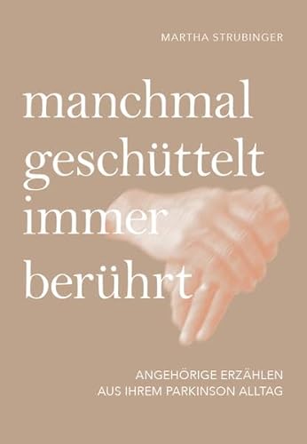 manchmal geschüttelt, immer berührt: Angehörige erzählen aus ihrem Parkinson Alltag