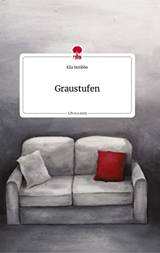 Graustufen. Life is a Story - story.one von story.one publishing