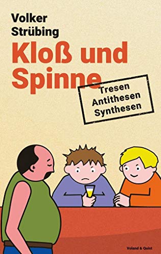 Kloß und Spinne: Tresen – Antithesen – Synthesen