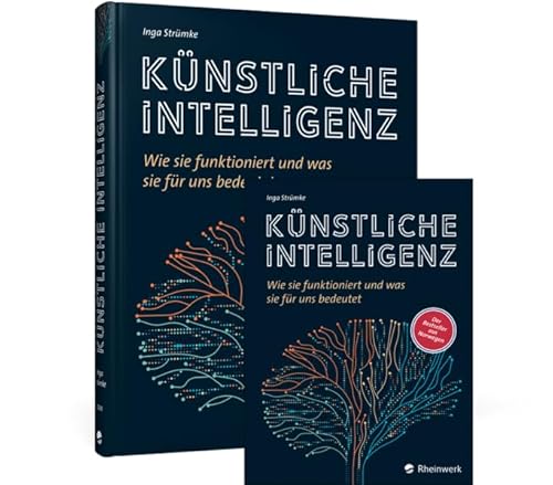 Künstliche Intelligenz: Wie sie funktioniert und was sie für uns bedeutet von Rheinwerk