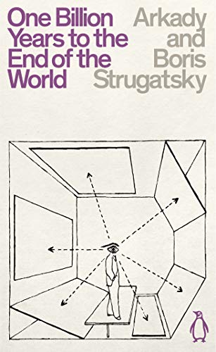 One Billion Years to the End of the World: Arkady & Boris Strugatsky (Penguin Science Fiction) von Penguin