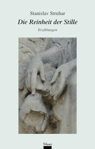 Die Reinheit der Stille: Erzählungen von Wieser Verlag GmbH