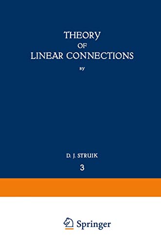 Theory of Linear Connections (Ergebnisse der Mathematik und Ihrer Grenzgebiete) (Ergebnisse der Mathematik und Ihrer Grenzgebiete. 1. Folge, 3, Band 3)