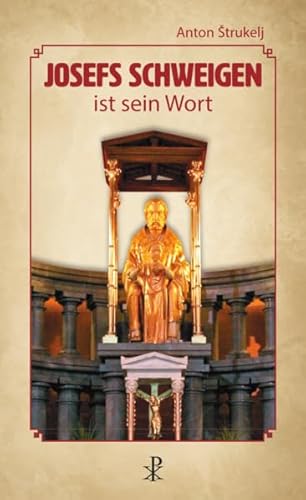 Josefs Schweigen ist sein Wort von Christiana