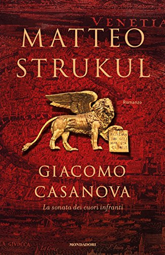 Giacomo Casanova. La sonata dei cuori infranti (Omnibus)