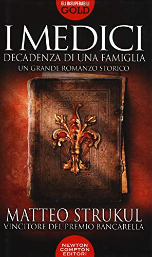 I Medici. Decadenza di una famiglia (Gli insuperabili Gold, Band 154)