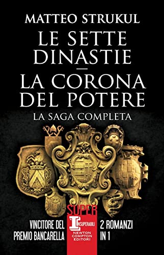 Le sette dinastie-La corona del potere (SuperInsuperabili) von Newton Compton Editori