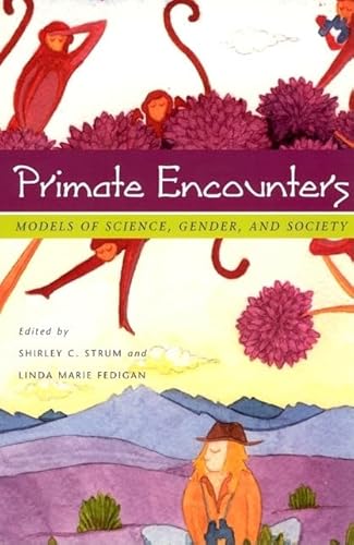 Primate Encounters: Models of Science, Gender and Society von University of Chicago Press