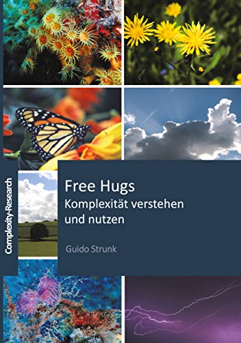 Free Hugs - Komplexität verstehen und nutzen von Complexity-Research e.U.