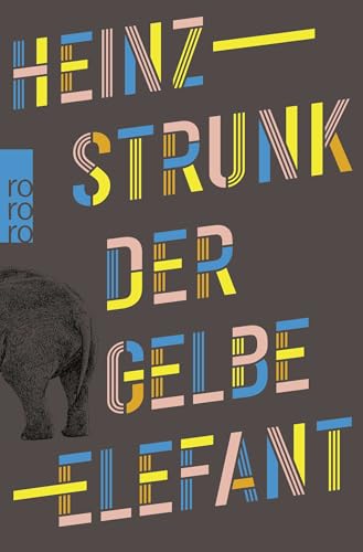 Der gelbe Elefant: "Die neuen Texte des Bestsellerautors sind der Hit." Hamburger Abendblatt von Rowohlt Taschenbuch