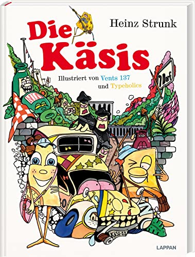 Die Käsis: Eine illustrierte Abenteuergeschichte von Heinz Strunk