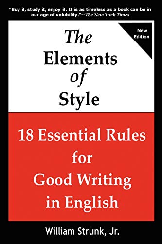 THE ELEMENTS OF STYLE 18 Essential Rules for Good Writing in English von Lakewood Publishing