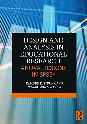 Design and Analysis in Educational Research: ANOVA Designs in SPSS