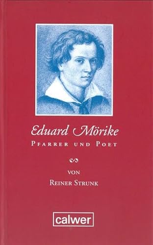 Eduard Mörike (1804-1875) Pfarrer und Poet