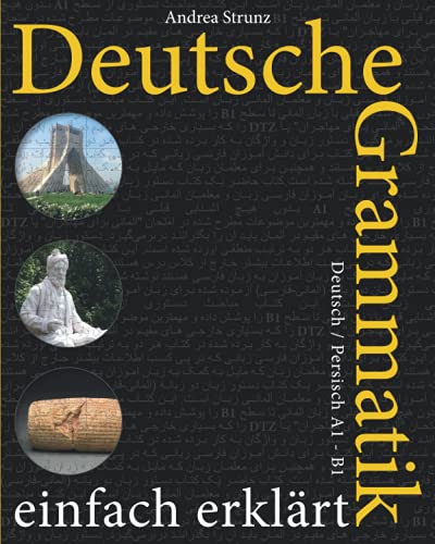 Deutsche Grammatik einfach erklärt: Deutsch / Persisch A1 - B1