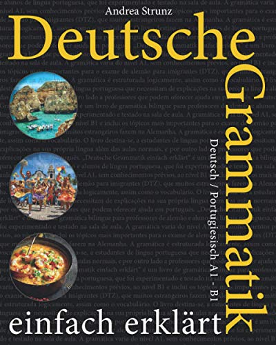Deutsche Grammatik einfach erklärt: Deutsch / Portugiesisch A1 - B1 von Independently published