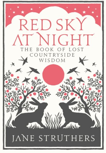 Red Sky at Night: The Book of Lost Country Wisdom Red Sky at Night: The Book of Lost Country Wisdom von Ebury Press