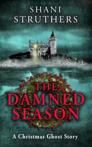 The Damned Season: A Christmas Ghost Story von Authors Reach