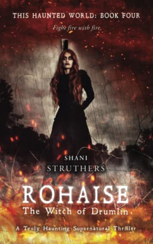 This Haunted World Book Four: Rohaise: The Witch of Drumlin von Authors Reach