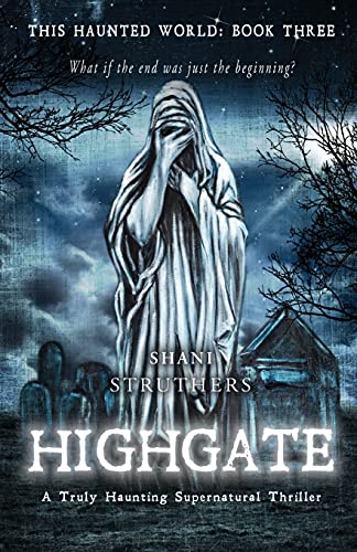 This Haunted World Book Three: Highgate: A Truly Haunting Supernatural Thriller von Neilsens