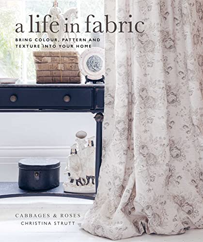 A Life in Fabric: Bring Colour, Pattern and Texture into Your Home von Ryland Peters & Small