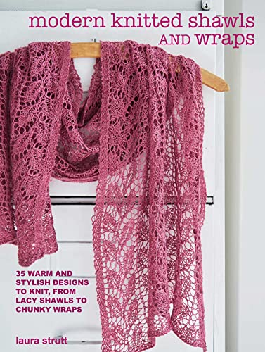 Modern Knitted Shawls and Wraps: 35 Warm and Stylish Designs to Knit, from Lacy Shawls to Chunky Wraps von Ryland, Peters & Small Ltd