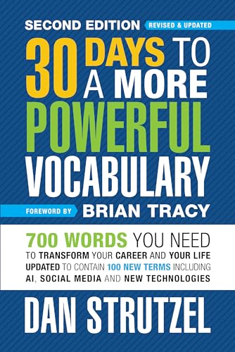 30 Days to a More Powerful Vocabulary Second Edition: 700 Words You Need To Transform Your Career and Your Life von G&D Media