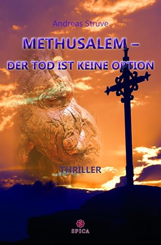 Methusalem: Der Tod ist keine Option Methusalem: Der Tod ist keine Option von Spica Verlag GmbH