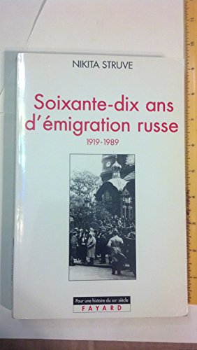 Soixante-dix ans d'émigration russe: (1919-1989)