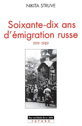 Soixante-dix ans d'émigration russe: (1919-1989)