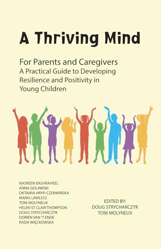 A Thriving Mind: A practical guide to developing resilience and positivity in young children