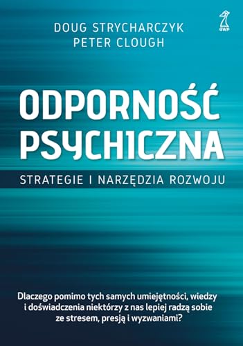 Odporność psychiczna: Strategie i narzędzia rozwoju Odporność psychiczna: Strategie i narzędzia rozwoju von GWP