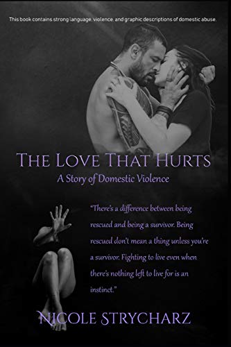 The Love that Hurts: A Story of Domestic Violence (The Relationship Quo Series, Band 6) von Independently Published