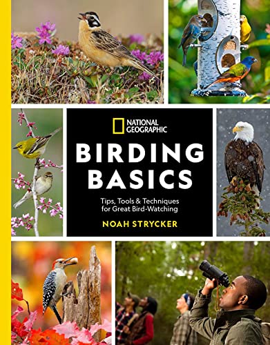 National Geographic Birding Basics: Tips, Tools, and Techniques for Great Bird-watching von National Geographic