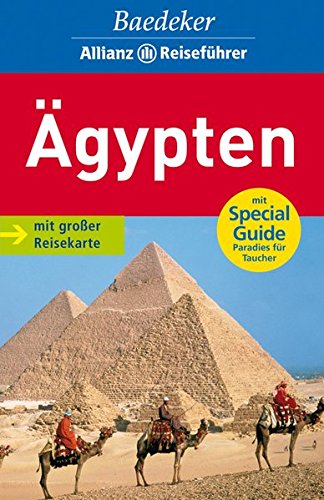 Baedeker Allianz Reiseführer Ägypten: Special Guide: Paradies für Taucher Baedeker Allianz Reiseführer Ägypten: Special Guide: Paradies für Taucher