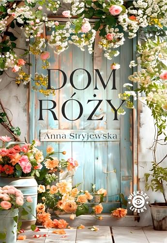 Dom Róży Dom Róży von Szara Godzina