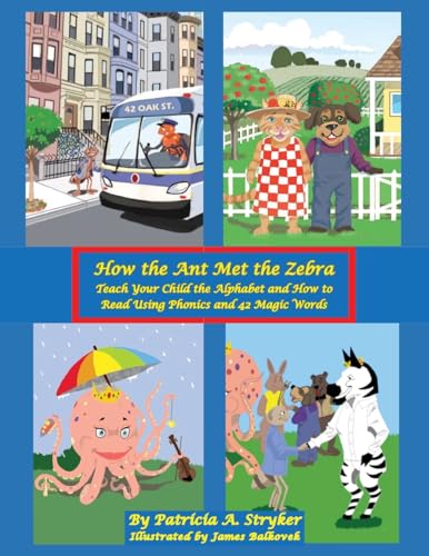 How the Ant Met the Zebra: Teach Your Child the Alphabet and How to Read Using Phonics and 42 Magic Words von Booklocker.com, Inc.