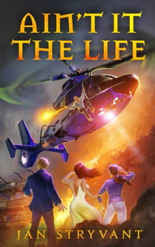 Ain't It The Life (Valens Heritage, Band 6) von Independently published