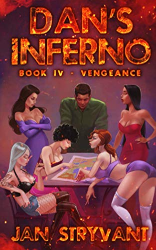 Dan's Inferno, Book IV: Vengeance Dan's Inferno, Book IV: Vengeance von Independently published