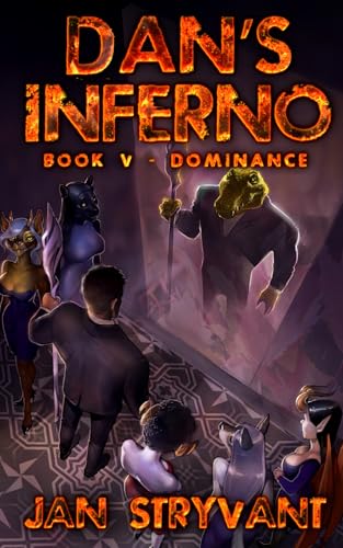 Dan's Inferno, Book V: Dominance Dan's Inferno, Book V: Dominance von Independently published