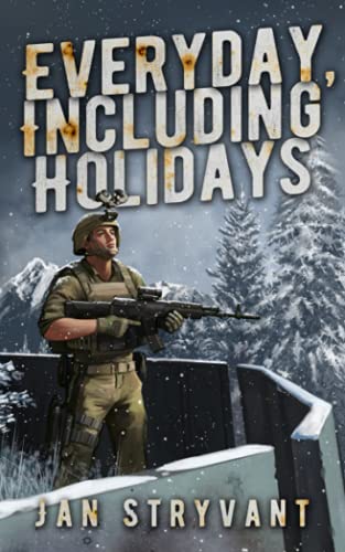 Everyday, Including Holidays (The Valens Legacy, Band 18) von Independently published