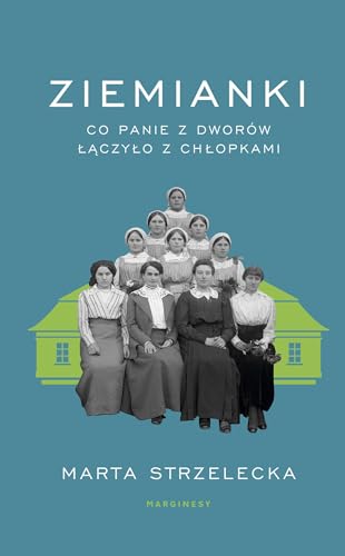 Ziemianki: Co panie z dworów łączyło z chłopkami