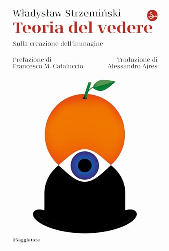 Teoria del vedere. Sulla creazione dell’immagine (La cultura)