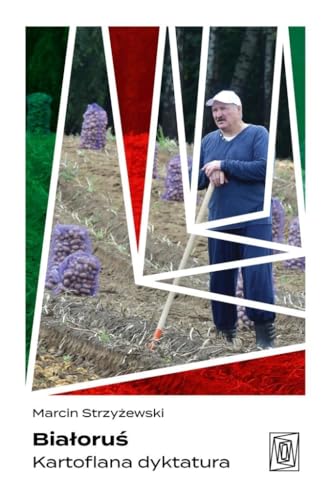Białoruś Kartoflana dyktatura von Otwarte